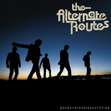 The Alternate Routes Good Reckless and True Artwork