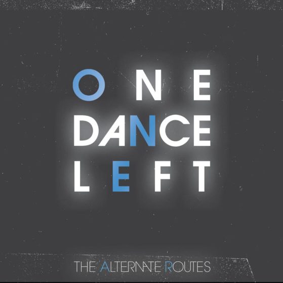 The Alternate Routes One Dance Left